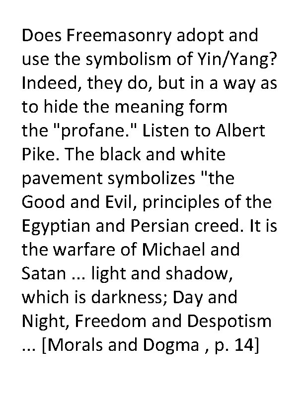 Does Freemasonry adopt and use the symbolism of Yin/Yang? Indeed, they do, but in