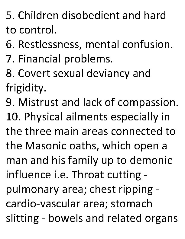 5. Children disobedient and hard to control. 6. Restlessness, mental confusion. 7. Financial problems.