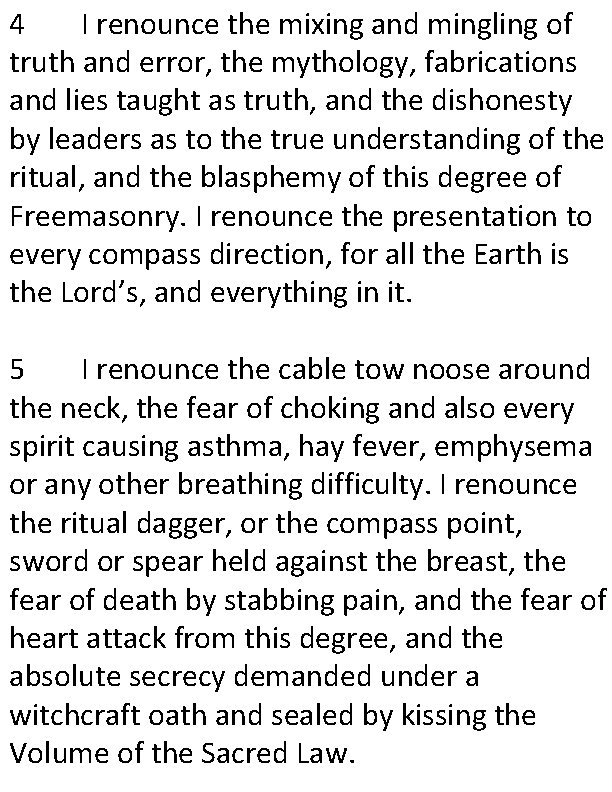 4 I renounce the mixing and mingling of truth and error, the mythology, fabrications