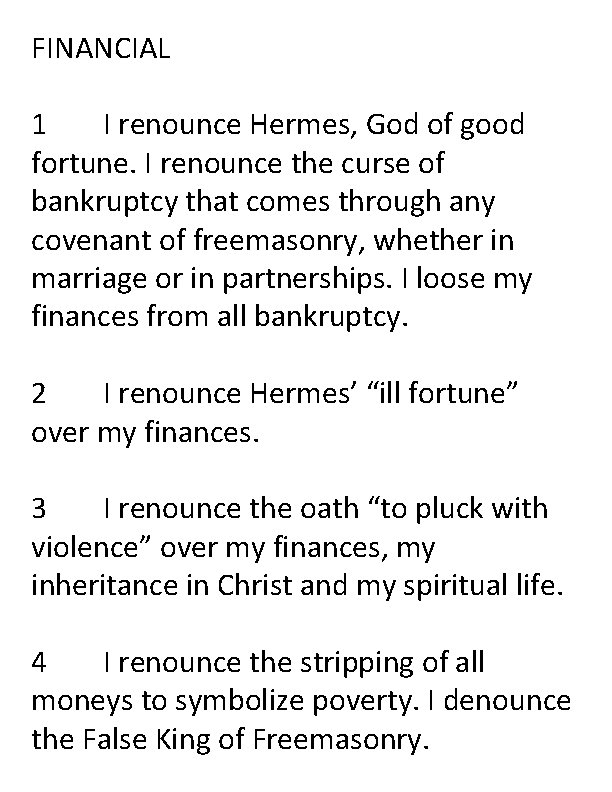 FINANCIAL 1 I renounce Hermes, God of good fortune. I renounce the curse of