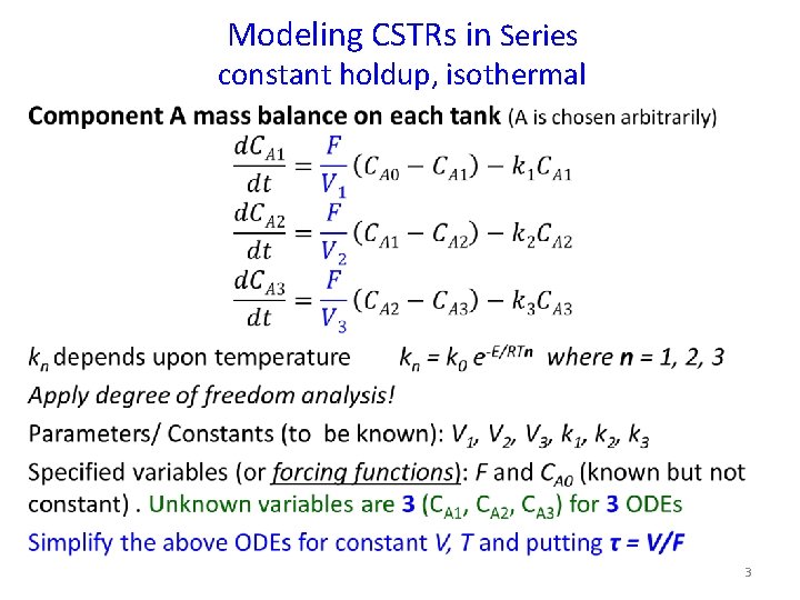 Modeling CSTRs in Series constant holdup, isothermal • 3 