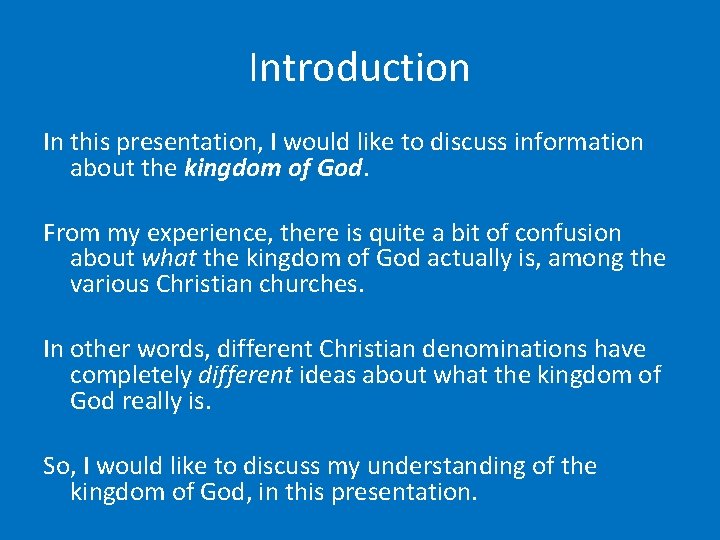 Introduction In this presentation, I would like to discuss information about the kingdom of