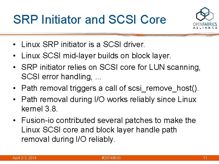SRP Initiator and SCSI Core • Linux SRP initiator is a SCSI driver. •