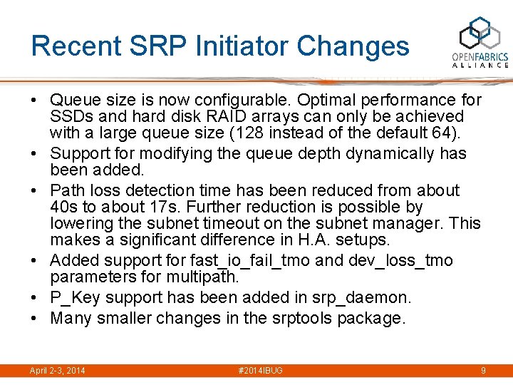 Recent SRP Initiator Changes • Queue size is now configurable. Optimal performance for SSDs