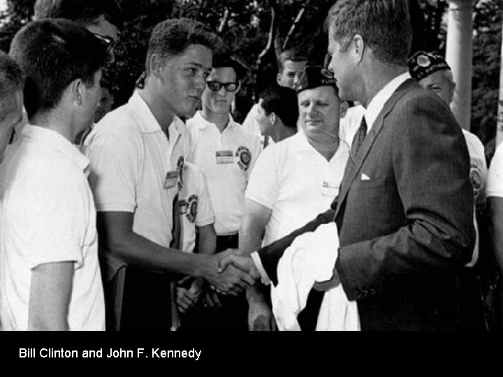 Bill Clinton and John F. Kennedy 