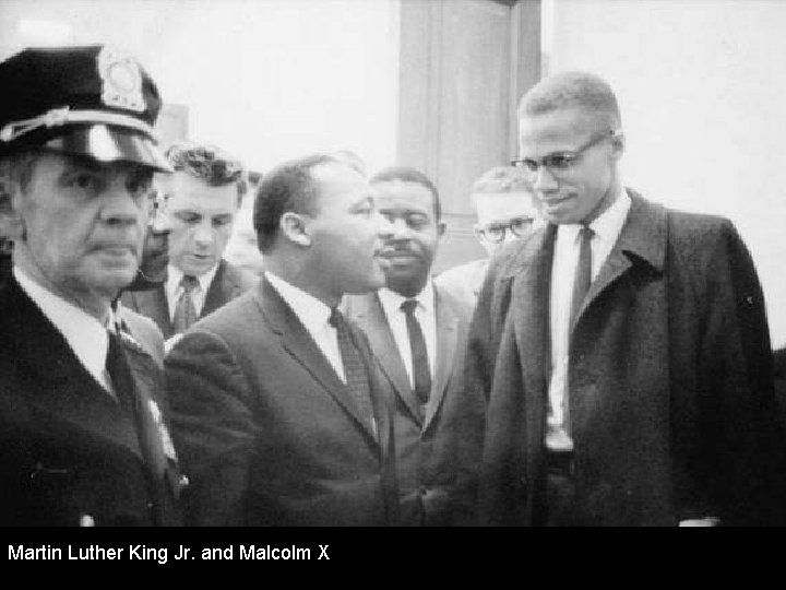 Martin Luther King Jr. and Malcolm X 