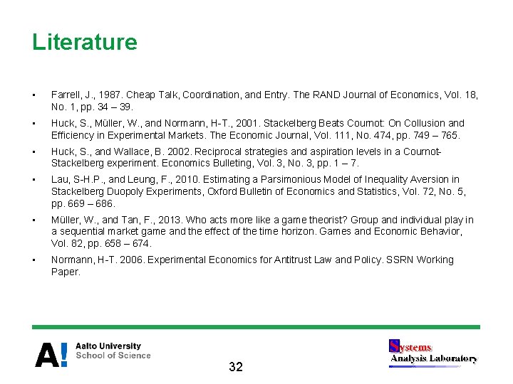 Literature • Farrell, J. , 1987. Cheap Talk, Coordination, and Entry. The RAND Journal