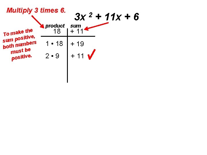 Multiply 3 times 6. e the To mak ve, siti o p m u