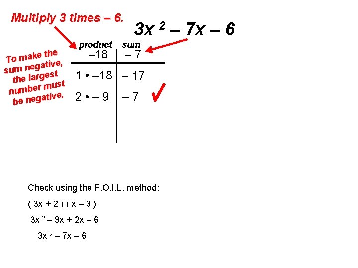 Multiply 3 times – 6. e the To mak ive, gat sum ne est