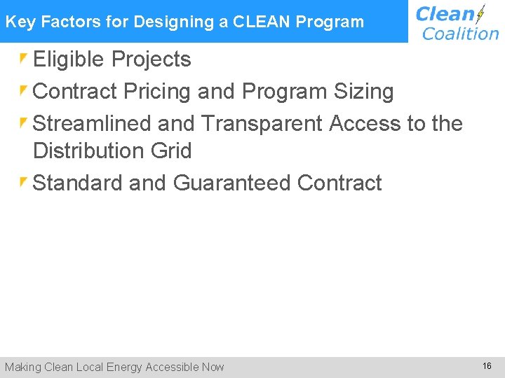  a CLEAN Program Key Factors for Designing Eligible Projects Contract Pricing and Program