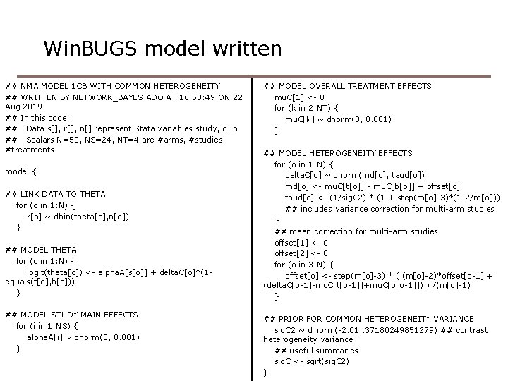 Win. BUGS model written ## NMA MODEL 1 CB WITH COMMON HETEROGENEITY ## WRITTEN