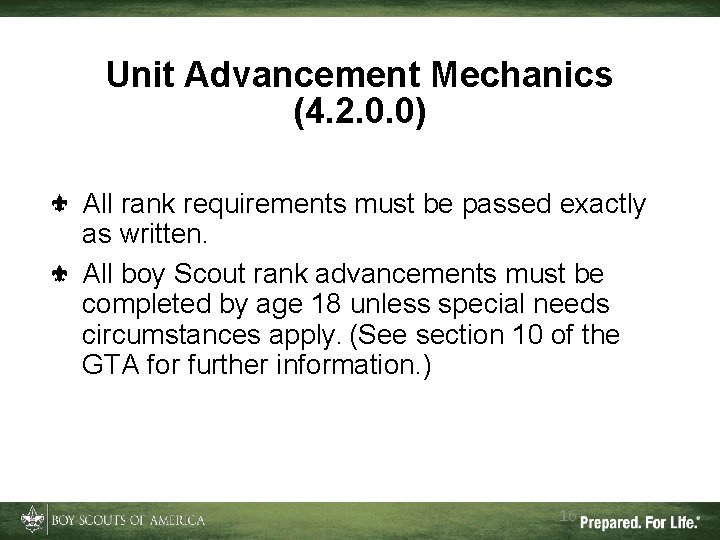 Unit Advancement Mechanics (4. 2. 0. 0) All rank requirements must be passed exactly