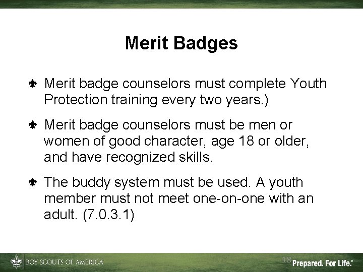 Merit Badges Merit badge counselors must complete Youth Protection training every two years. )