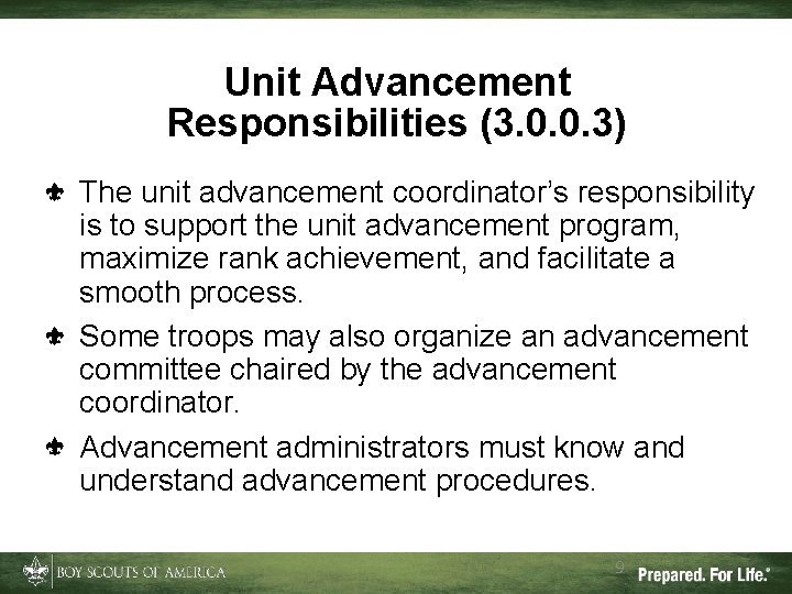 Unit Advancement Responsibilities (3. 0. 0. 3) The unit advancement coordinator’s responsibility is to