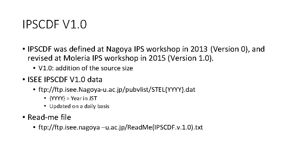 IPSCDF V 1. 0 • IPSCDF was defined at Nagoya IPS workshop in 2013