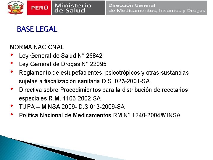 BASE LEGAL NORMA NACIONAL • Ley General de Salud N° 26842 • Ley General