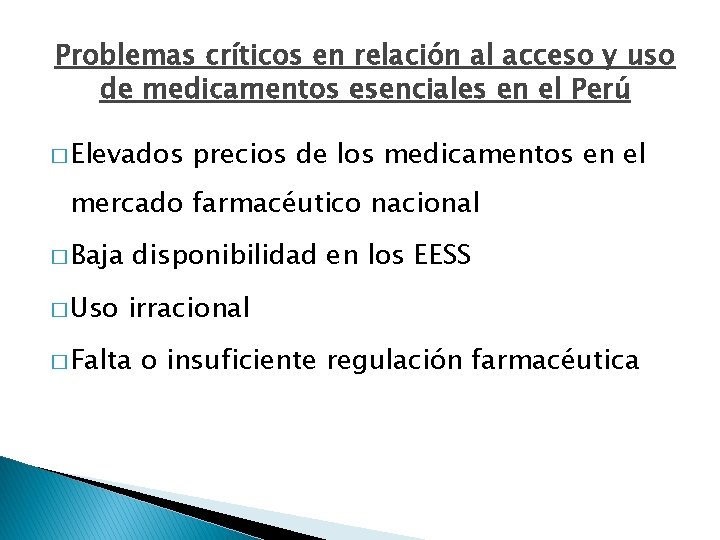 Problemas críticos en relación al acceso y uso de medicamentos esenciales en el Perú