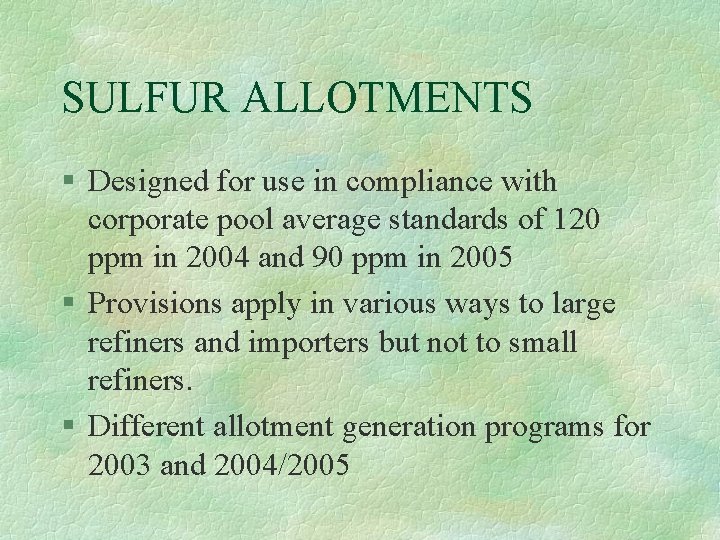 SULFUR ALLOTMENTS § Designed for use in compliance with corporate pool average standards of