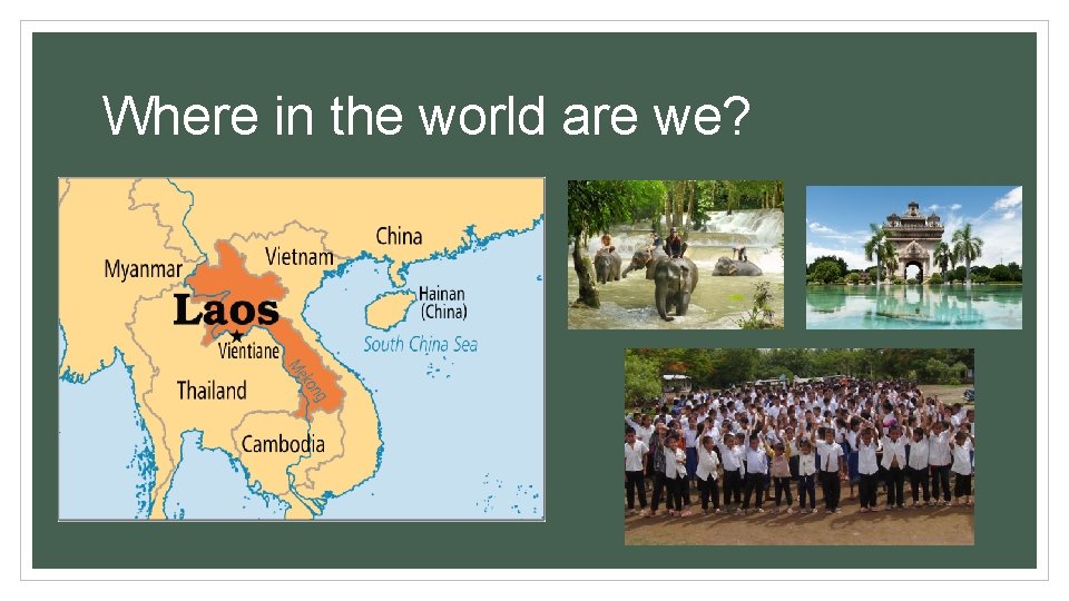 Where in the world are we? 