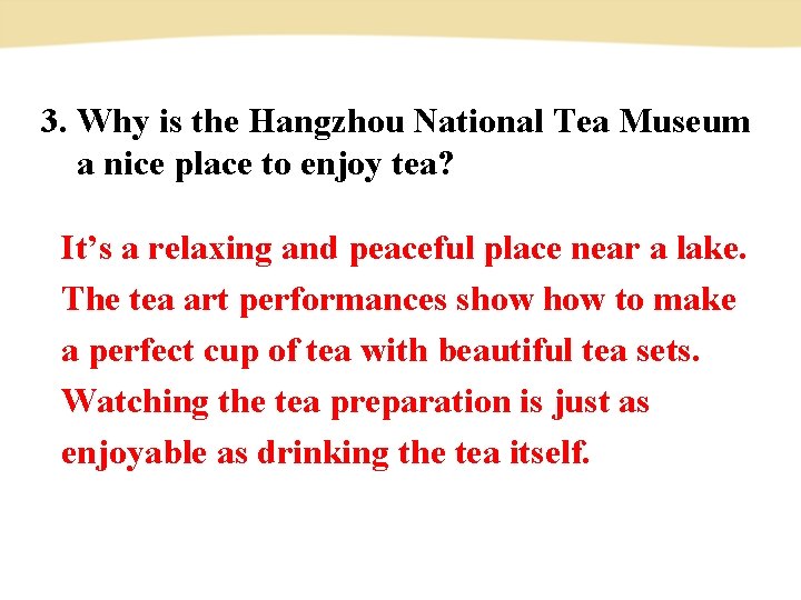 3. Why is the Hangzhou National Tea Museum a nice place to enjoy tea?