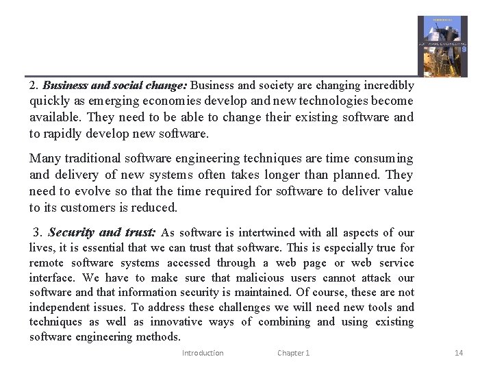 2. Business and social change: Business and society are changing incredibly quickly as emerging