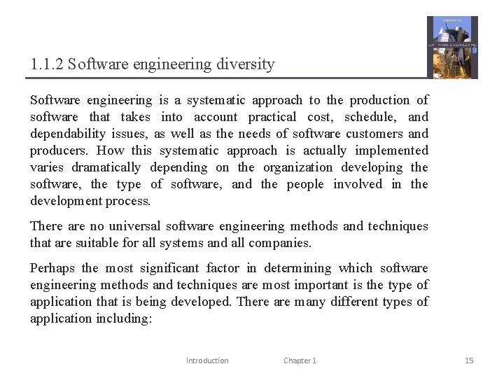 1. 1. 2 Software engineering diversity Software engineering is a systematic approach to the