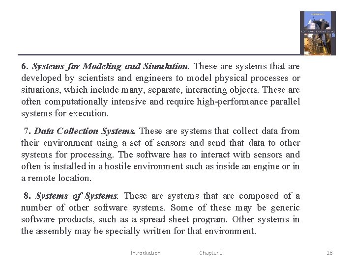 6. Systems for Modeling and Simulation. These are systems that are developed by scientists
