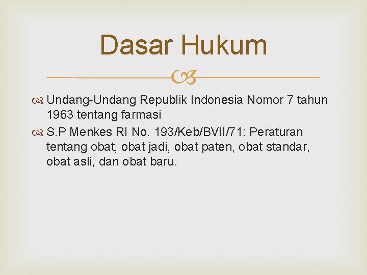 Dasar Hukum Undang-Undang Republik Indonesia Nomor 7 tahun 1963 tentang farmasi S. P Menkes