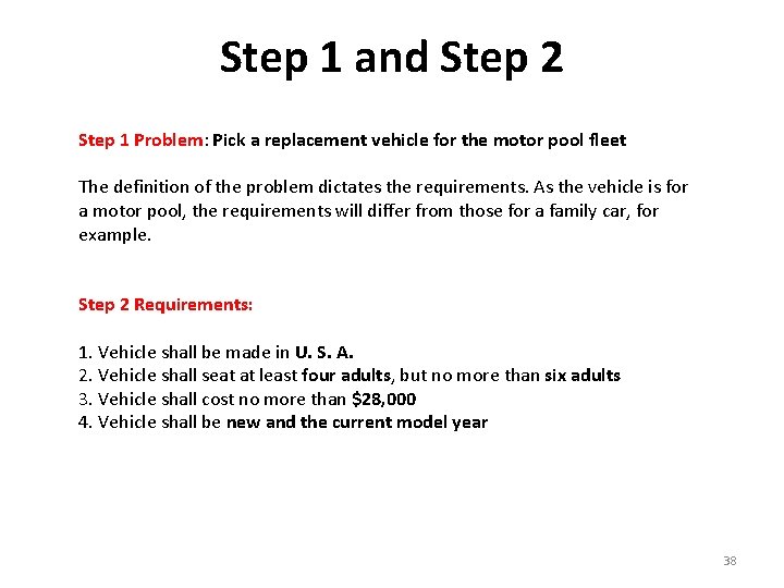 Step 1 and Step 2 Step 1 Problem: Pick a replacement vehicle for the