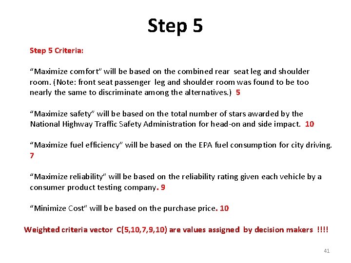 Step 5 Criteria: “Maximize comfort” will be based on the combined rear seat leg