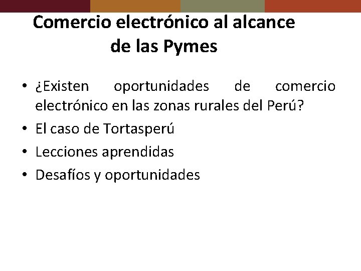 Comercio electrónico al alcance de las Pymes • ¿Existen oportunidades de comercio electrónico en