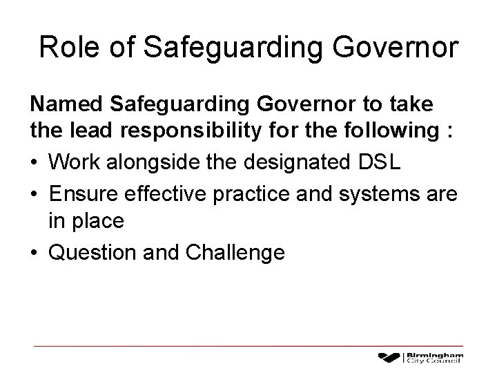 Role of Safeguarding Governor Named Safeguarding Governor to take the lead responsibility for the