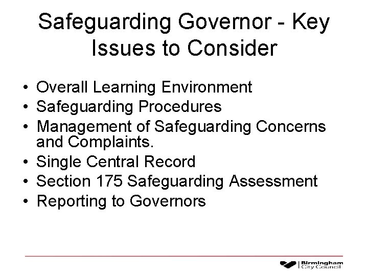 Safeguarding Governor - Key Issues to Consider • Overall Learning Environment • Safeguarding Procedures