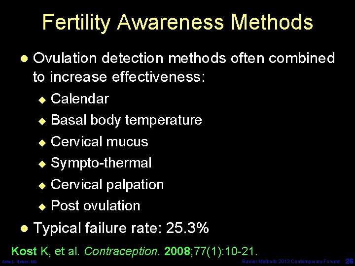 Fertility Awareness Methods l Ovulation detection methods often combined to increase effectiveness: u u