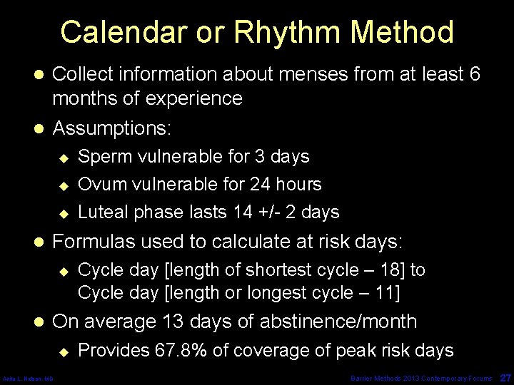 Calendar or Rhythm Method l Collect information about menses from at least 6 months