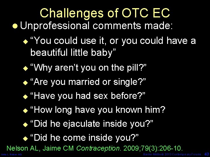 Challenges of OTC EC l Unprofessional comments made: “You could use it, or you