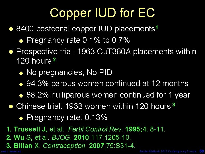 Copper IUD for EC 8400 postcoital copper IUD placements 1 u Pregnancy rate 0.