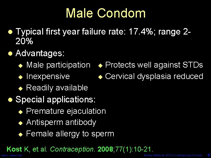 Male Condom Typical first year failure rate: 17. 4%; range 220% l Advantages: l