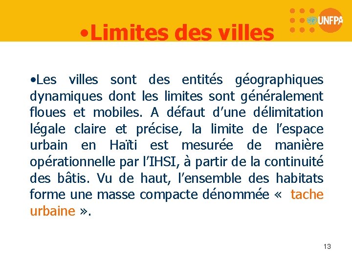  • Limites des villes • Les villes sont des entités géographiques dynamiques dont