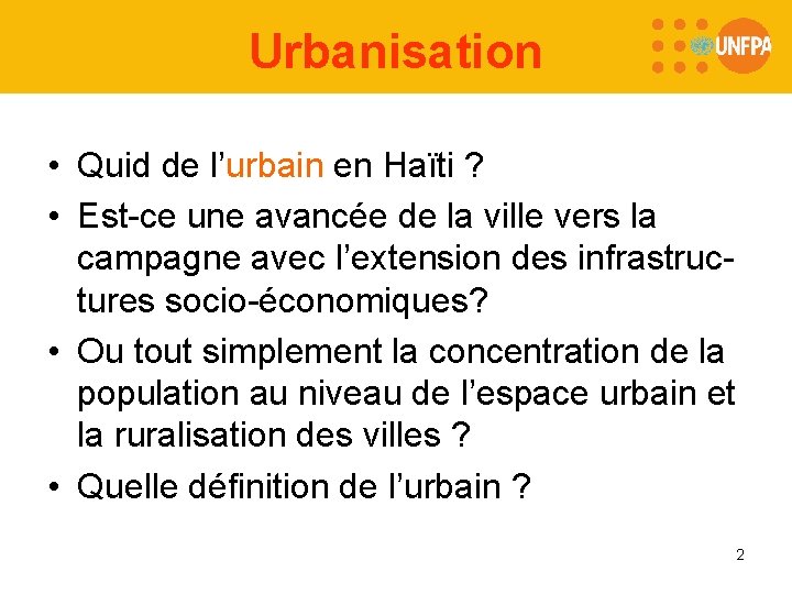 Urbanisation • Quid de l’urbain en Haïti ? • Est-ce une avancée de la