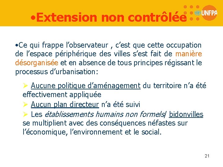  • Extension non contrôlée • Ce qui frappe l’observateur , c’est que cette