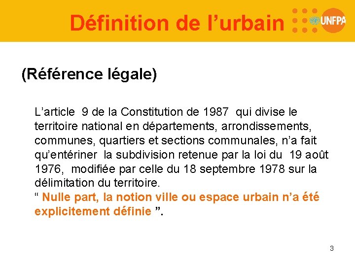 Définition de l’urbain (Référence légale) L’article 9 de la Constitution de 1987 qui divise