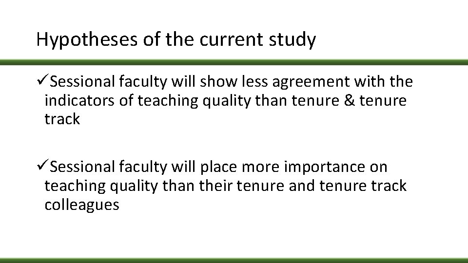 Hypotheses of the current study üSessional faculty will show less agreement with the indicators