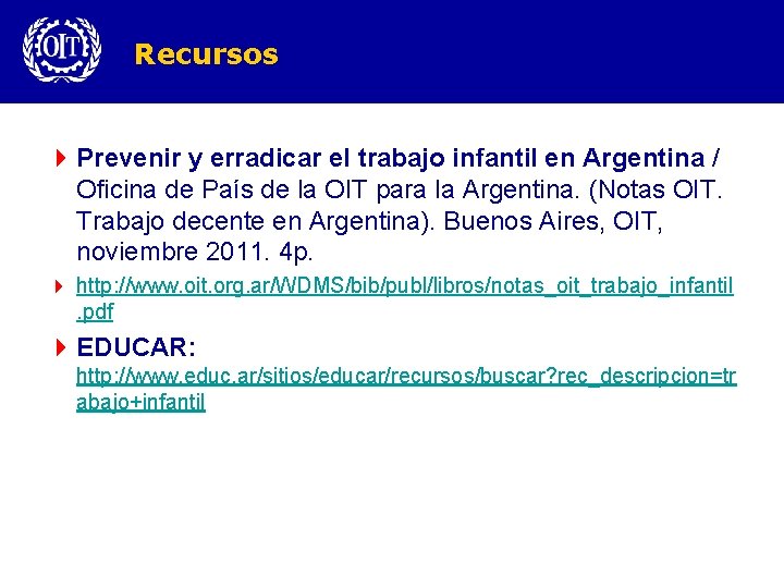 Recursos 4 Prevenir y erradicar el trabajo infantil en Argentina / Oficina de País