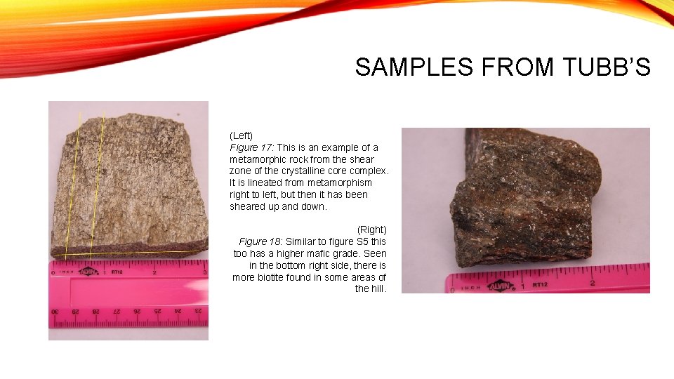 SAMPLES FROM TUBB’S (Left) Figure 17: This is an example of a metamorphic rock