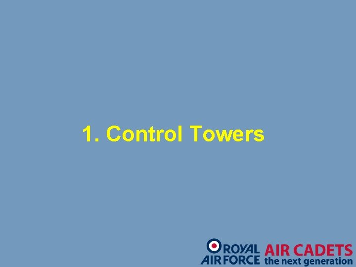 1. Control Towers 