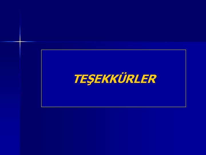 TEŞEKKÜRLER TEŞEKKÜRLER