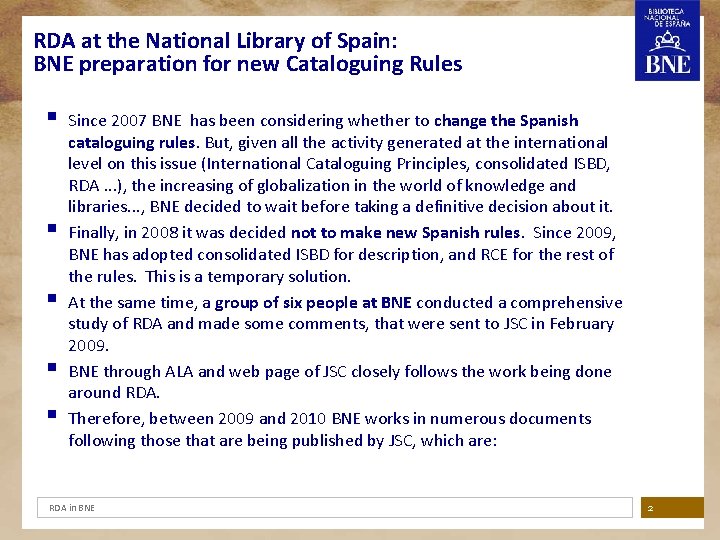 RDA at the National Library of Spain: BNE preparation for new Cataloguing Rules §