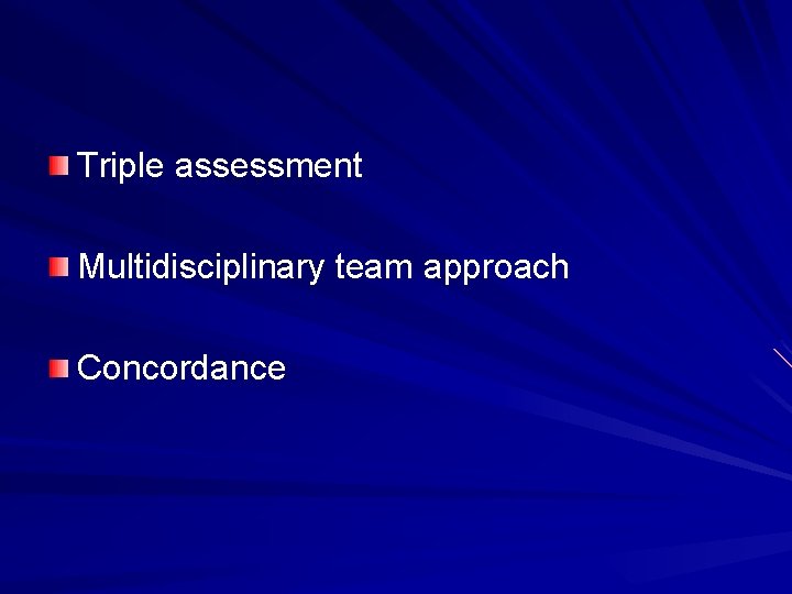 Triple assessment Multidisciplinary team approach Concordance 