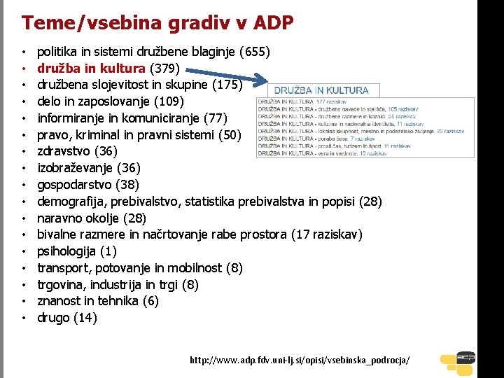 Teme/vsebina gradiv v ADP • • • • • politika in sistemi družbene blaginje